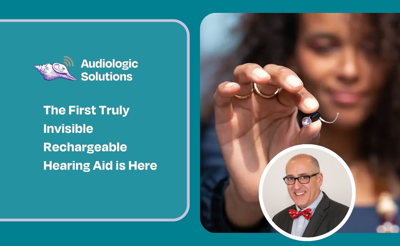 The First Truly Invisible Rechargeable Hearing Aid is Here