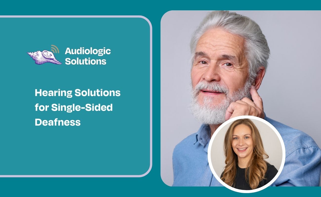 Hearing Solutions for Single-Sided Deafness