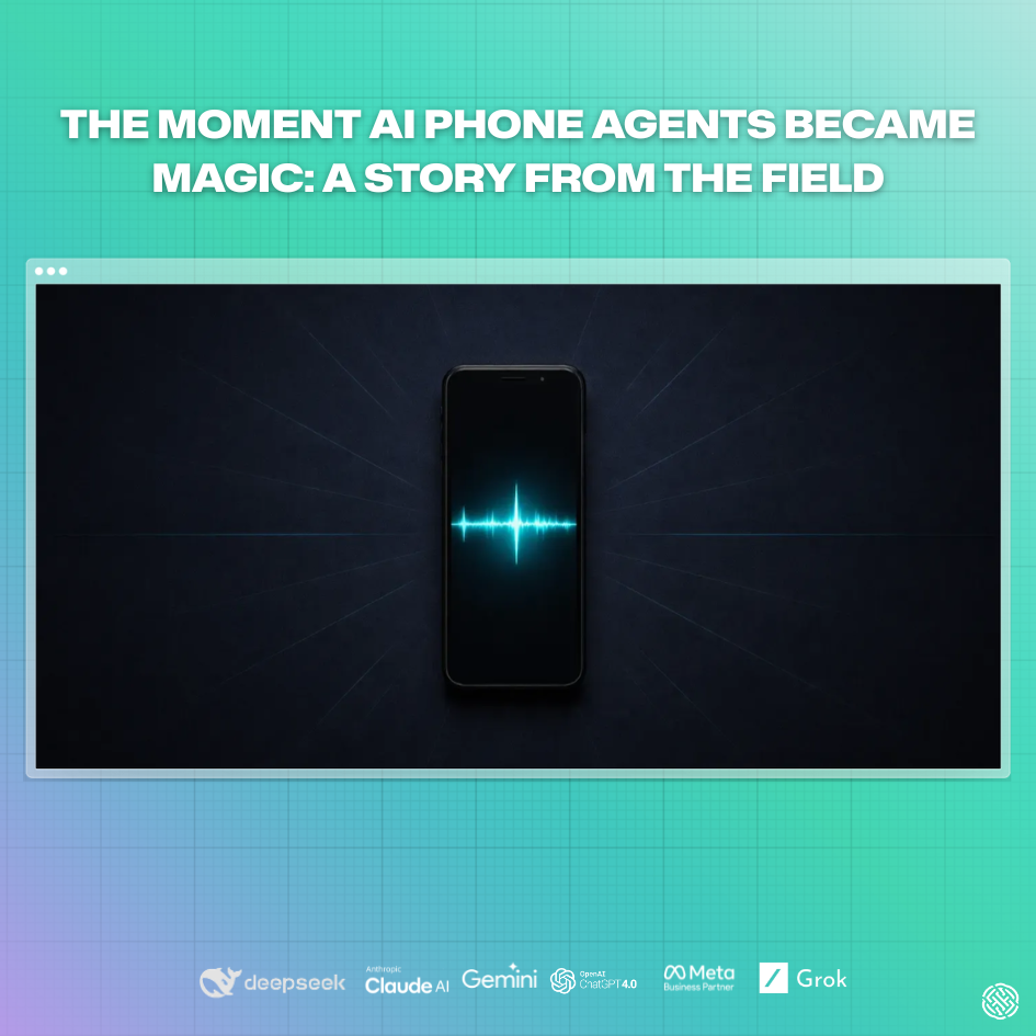 The Moment AI Phone Agents Became Magic: A Story From the Field