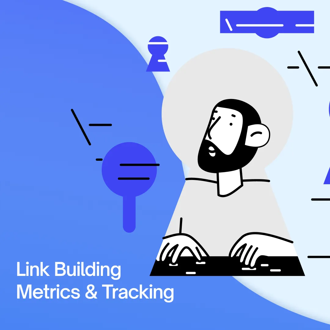 Link Building Metrics & Tracking: The Only KPIs We Use in 2025
