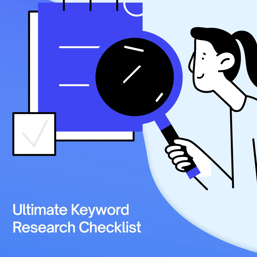 The Ultimate Keyword Research Checklist: Rank with 0-2 Backlinks