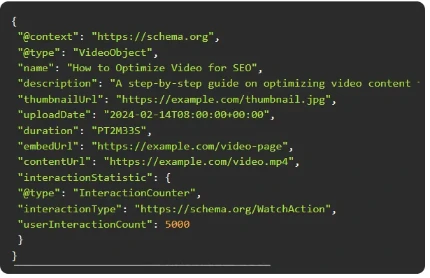 Code snippet showing JSON-LD structured data for a VideoObject, including fields like name, description, thumbnail URL, upload date, duration, embed URL, content URL, and interaction statistics.
