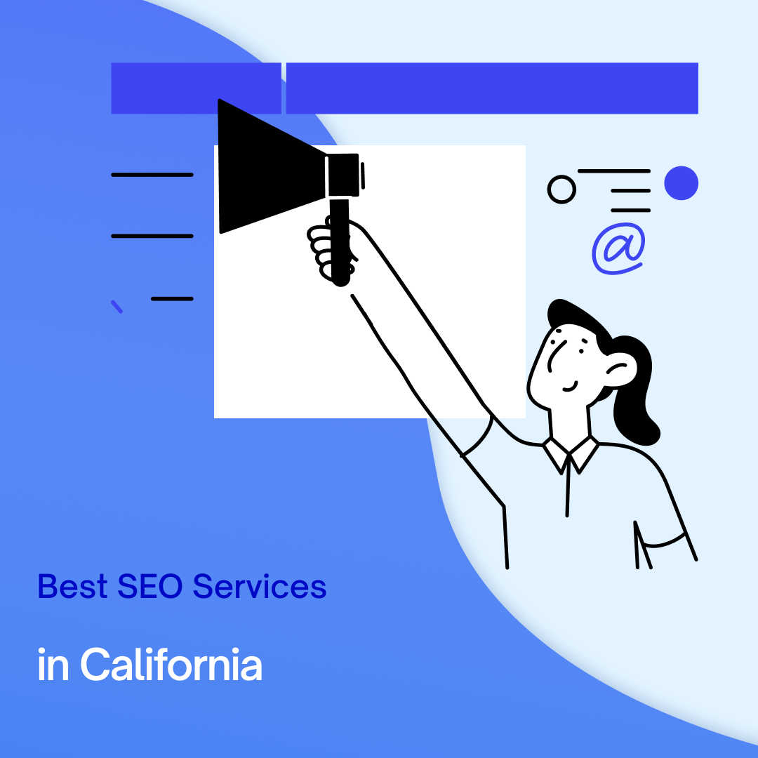 SEO Services in California: Top 30 Agencies and What to Look For