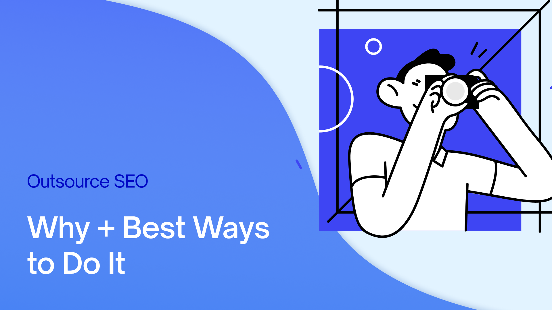 Outsource SEO: Why + 5 Steps to Do It in 2025