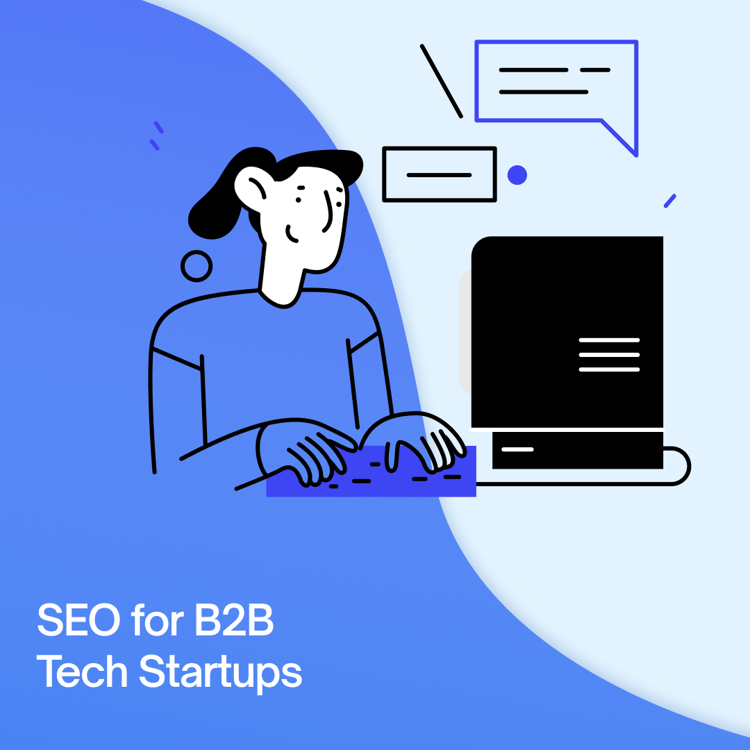 B2B Tech Startup SEO: The Ultimate Guide for 2024