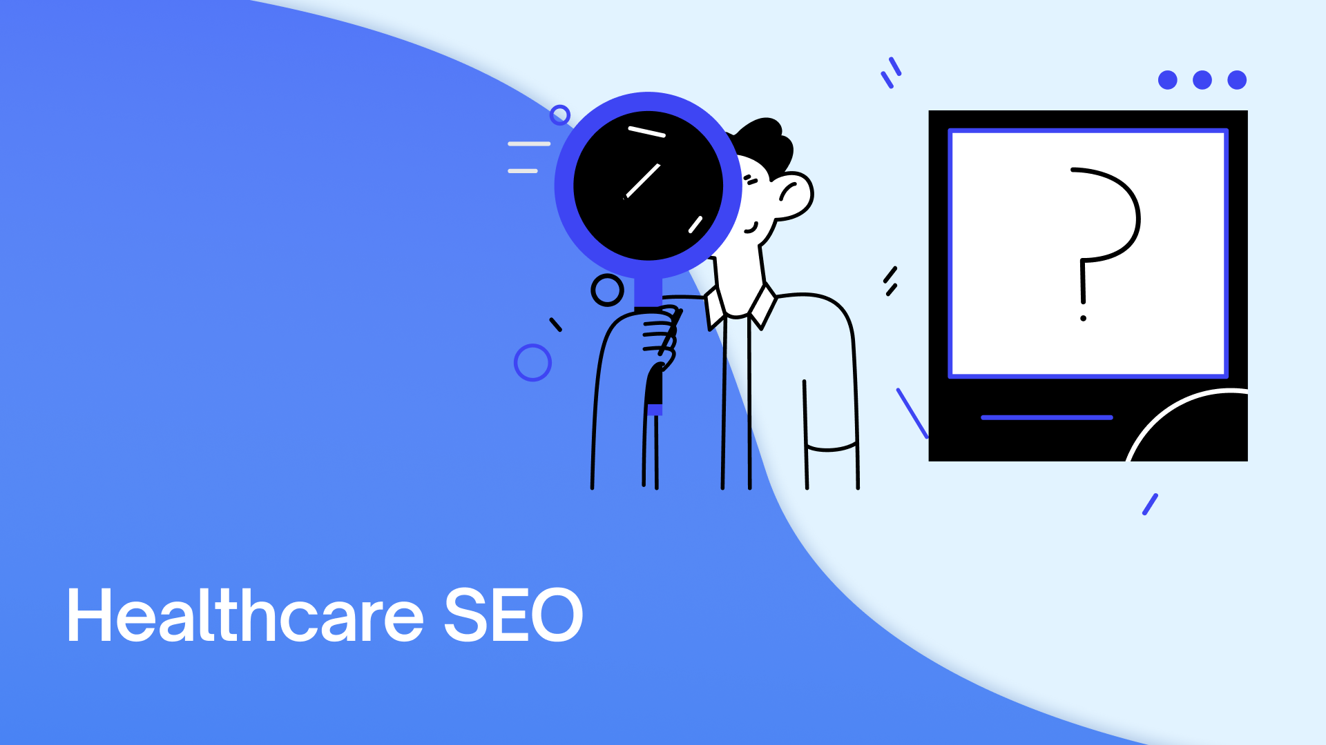 Healthcare SEO: Benefits, Niche Strategies + 7-Step Plan