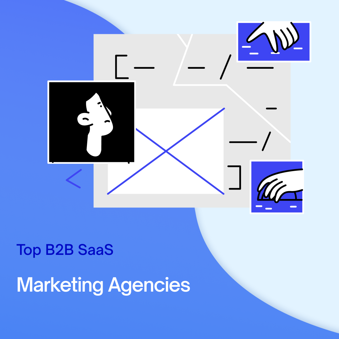 Top 30 B2B SaaS Marketing Agencies to Watch Out in 2024