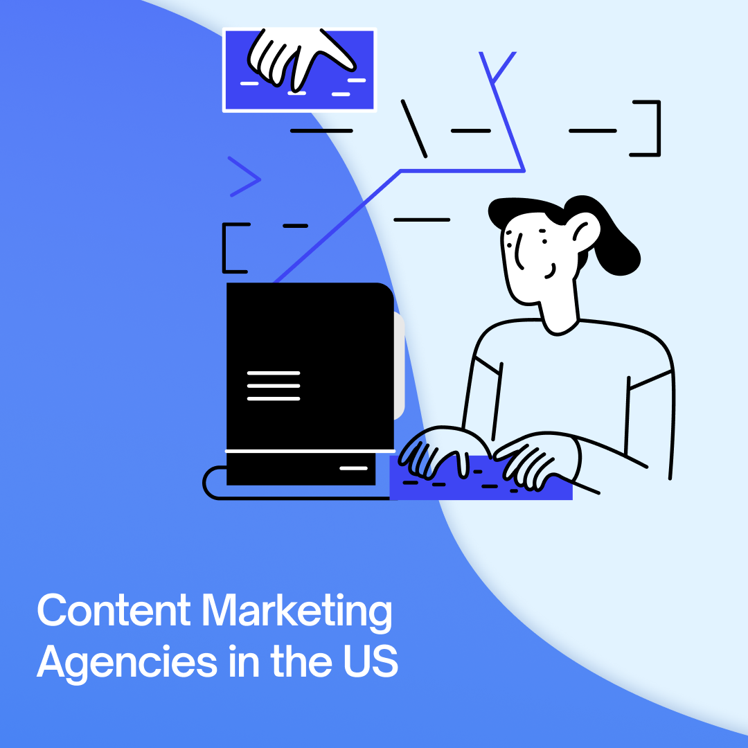 Top 31 Content Marketing Agencies in the US for 2025 and Beyond
