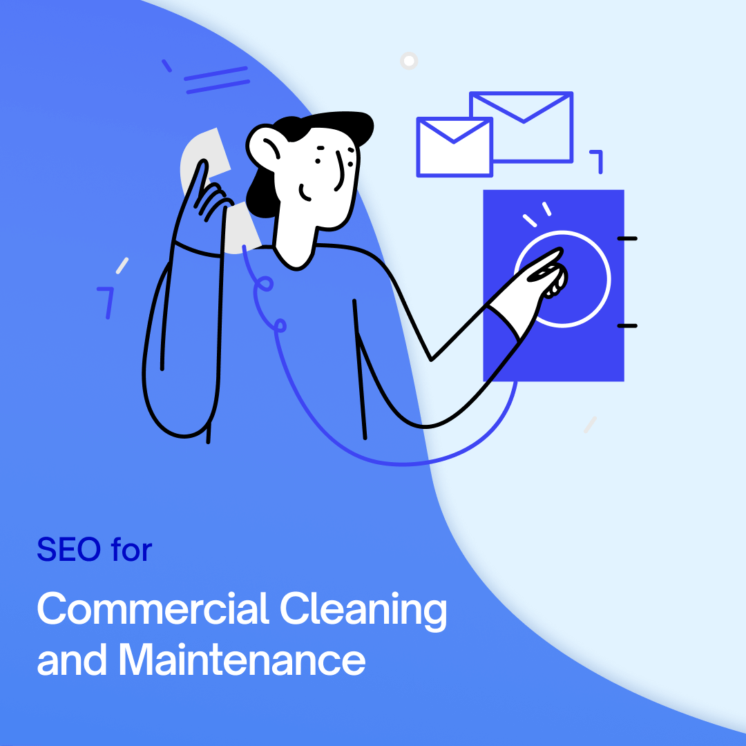 SEO for Commercial Cleaning and Maintenance: Ultimate 7-Step Guide [Our Agency’s Playbook]