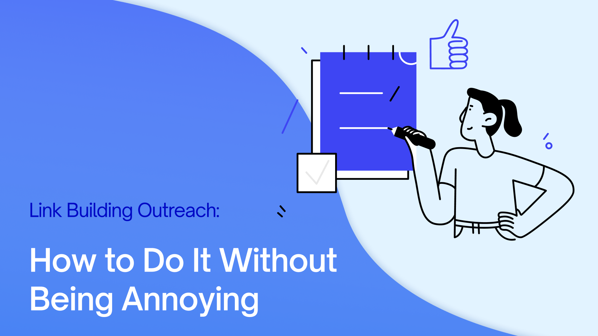 Link-Building Outreach: How to Do It Without Being Annoying