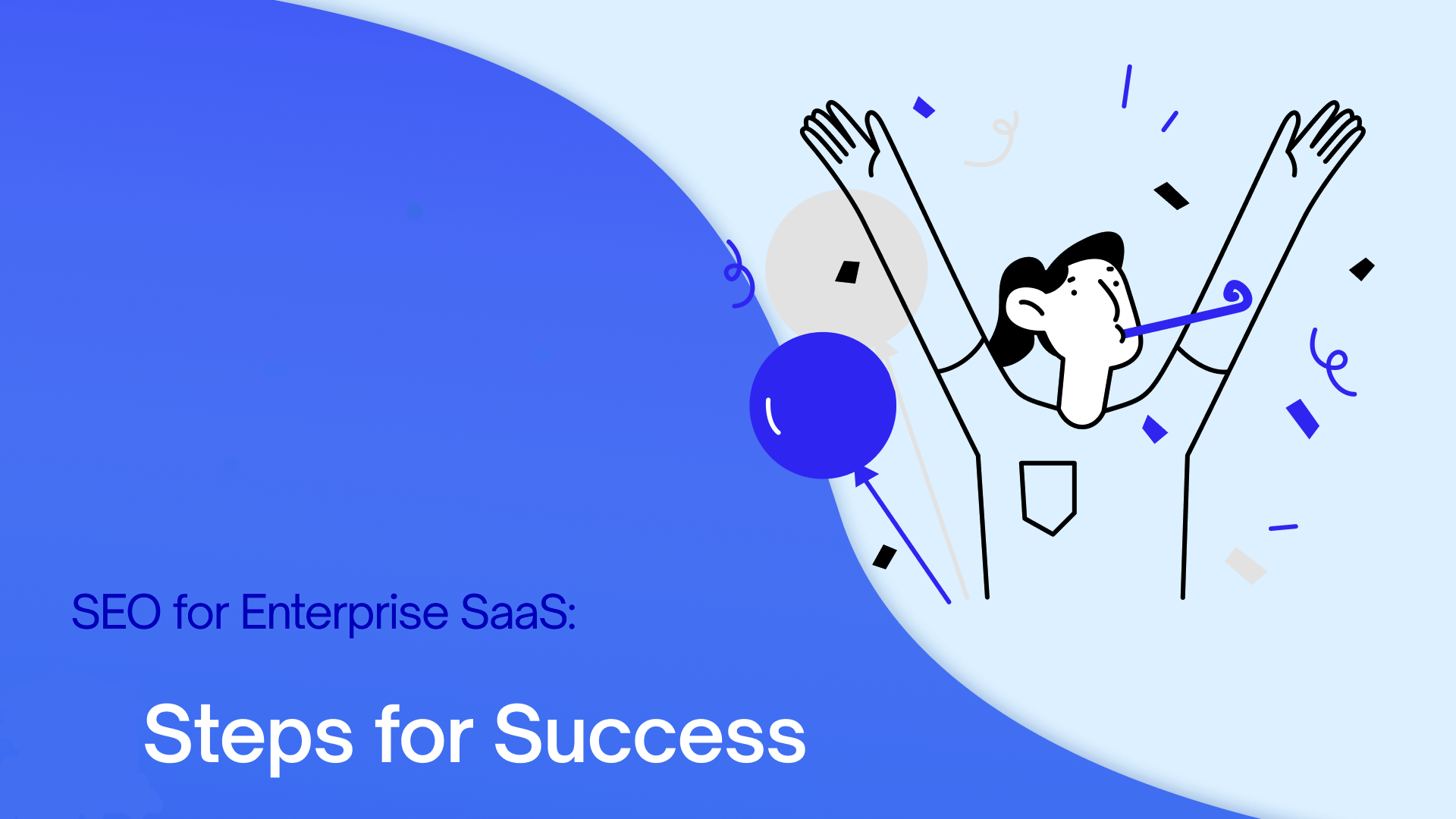 SEO for Enterprise SaaS: 7 Steps for Success