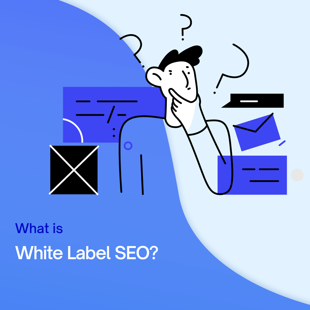 What Is White-Label SEO? Benefits + Best Agencies