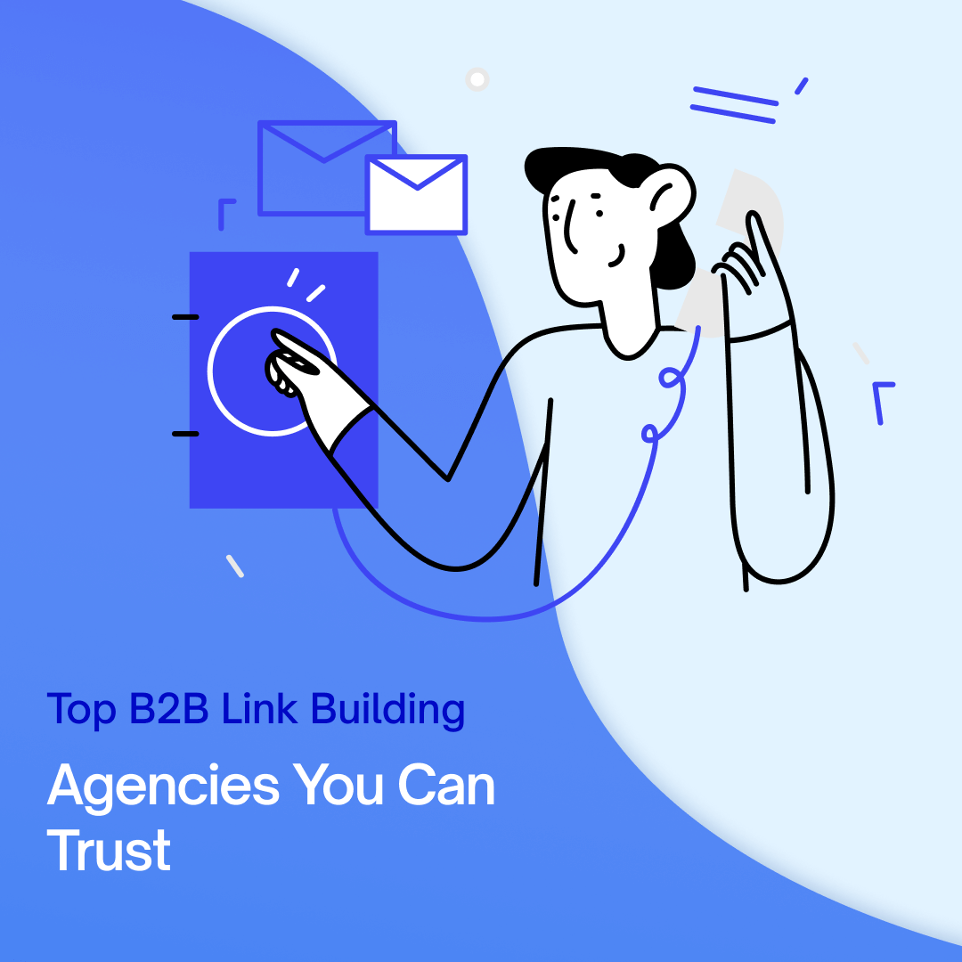12 Top B2B Link Building Agencies You Can Trust in 2025