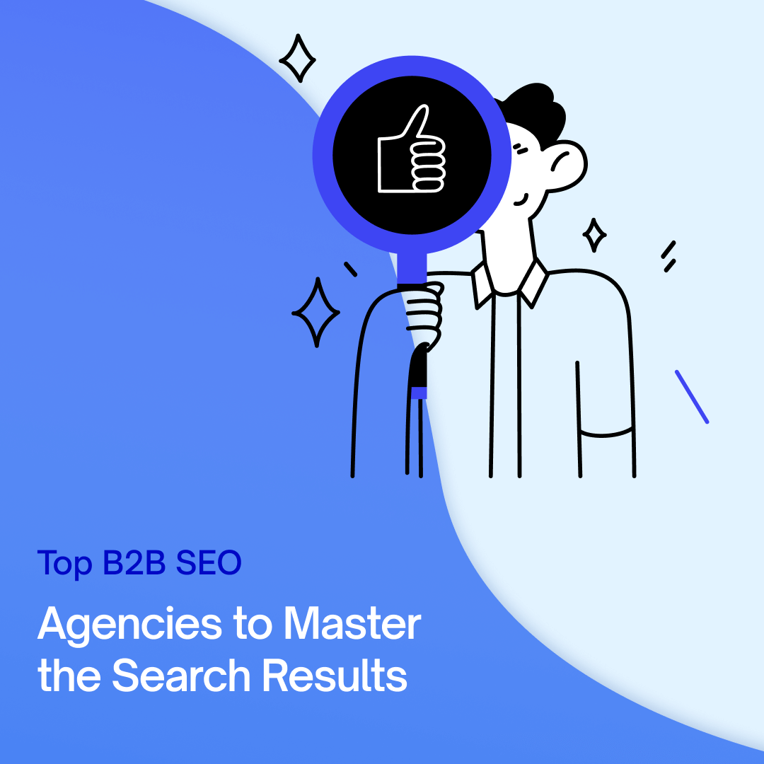 9 Top B2B SEO Agencies to Master Search Results