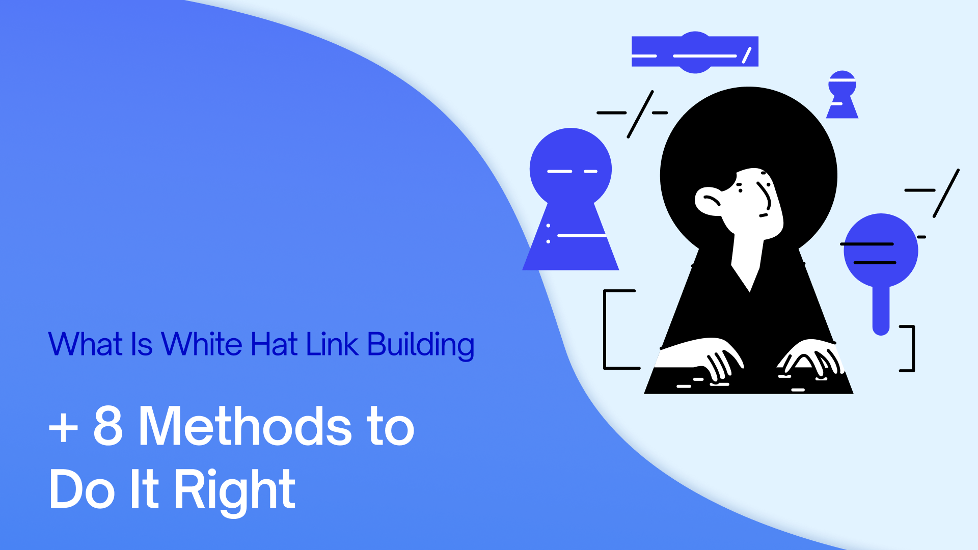 What Is White Hat Link Building + 10 Methods to Do It Right