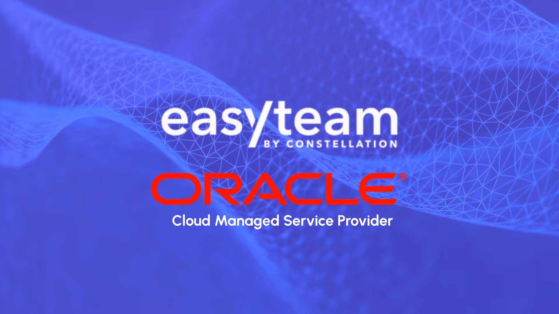Easyteam obtient le statut « Oracle Cloud Managed Service Provider » (CMSP)