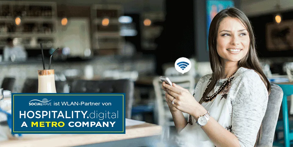Socialwave is the new WLAN partner of Hospitality.digital, a Metro company