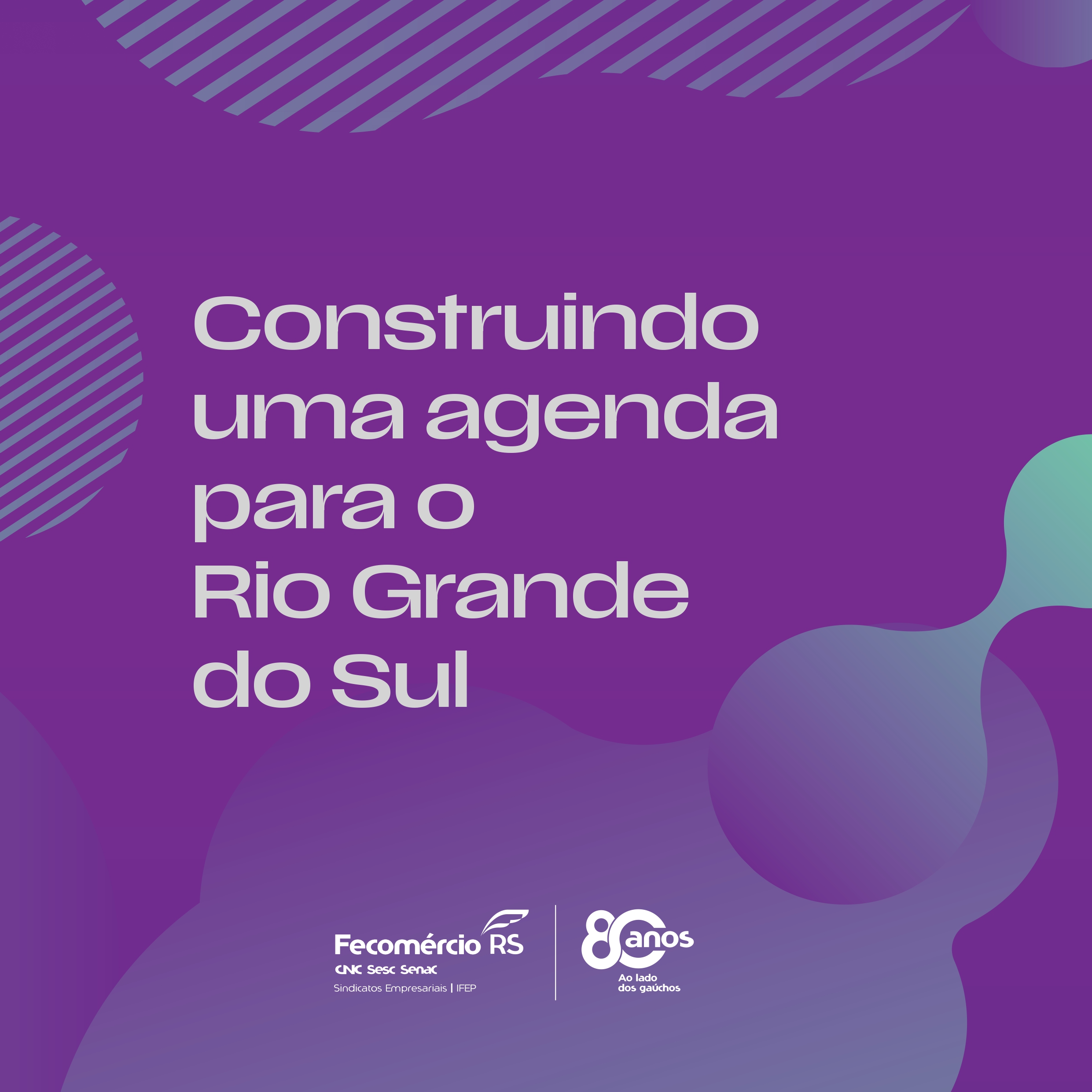 Fecomércio-RS lança campanha “Construindo uma agenda para o Rio Grande do Sul”