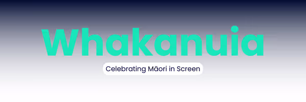 Whakanuia: Celebrating Māori in Screen