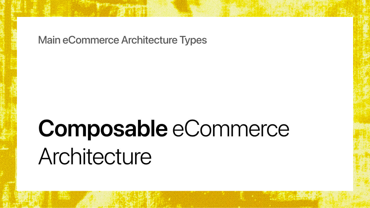 Composable Commerce Architecture