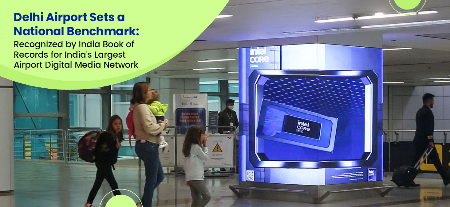 Delhi Airport Sets a National Benchmark: Recognized by India Book of Records for India’s Largest Airport Digital Media Network