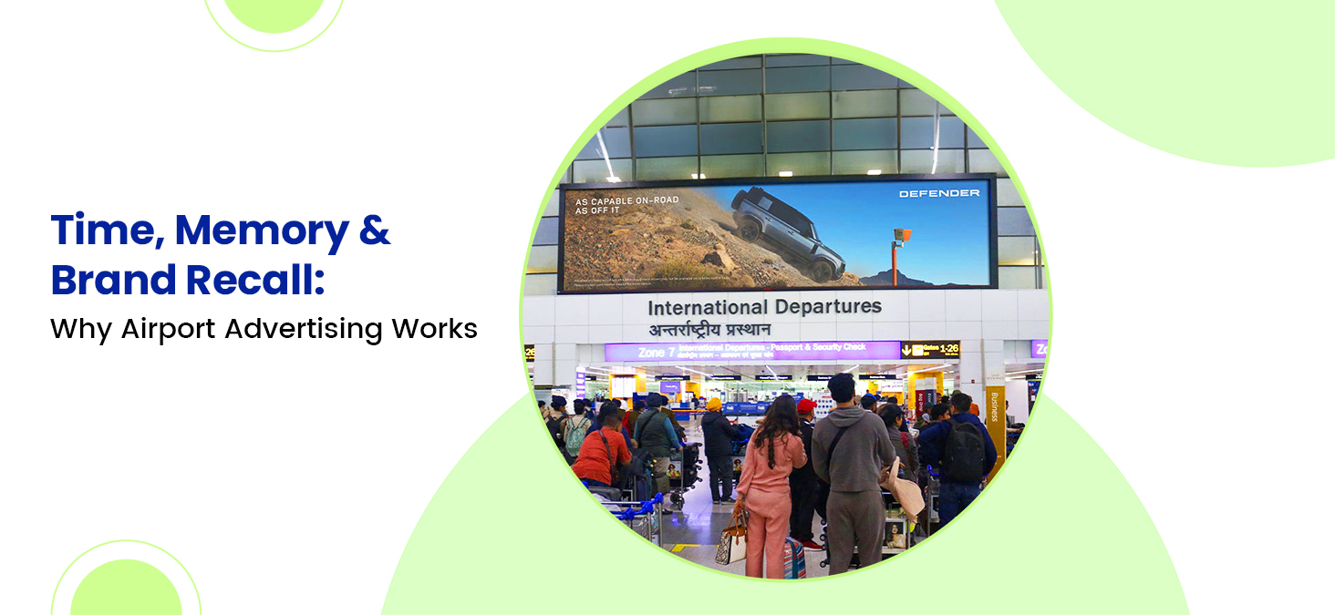 Time, Memory & Brand Recall: Why Airport Advertising Works