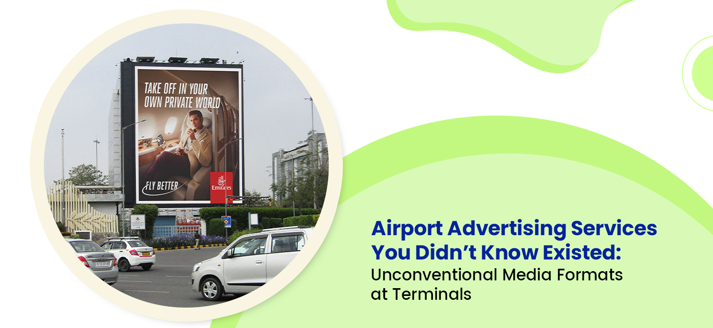 Airport Advertising Services You Didn’t Know Existed: Unconventional Media Formats at Terminals