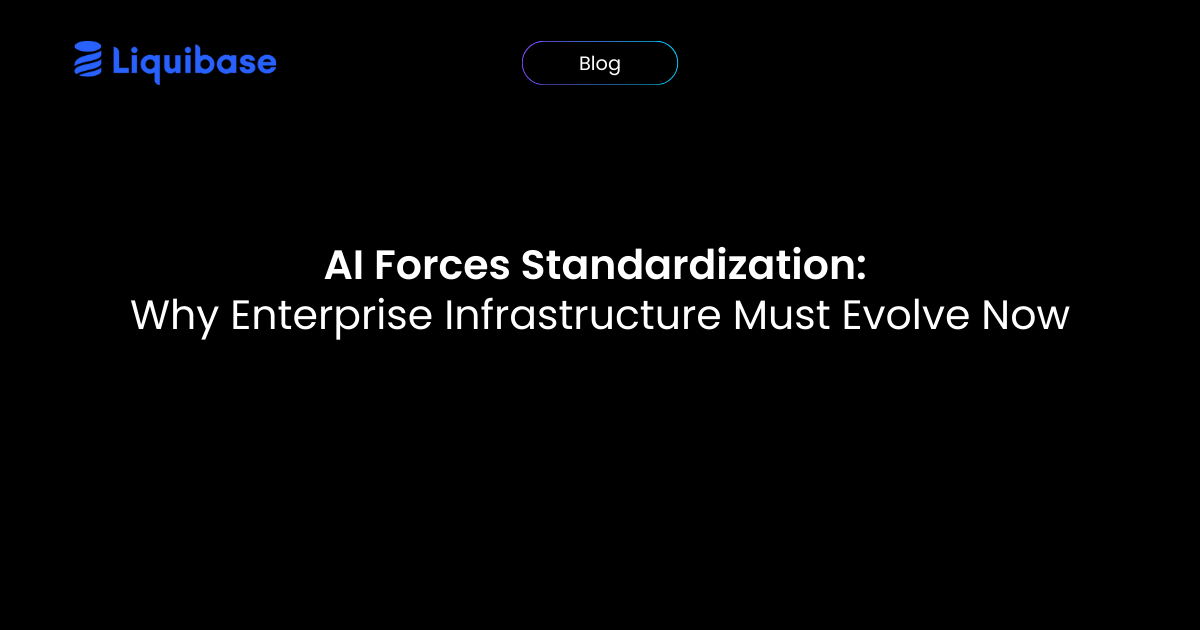 AI Forces Standardization: Why Enterprise Infrastructure Must Evolve Now