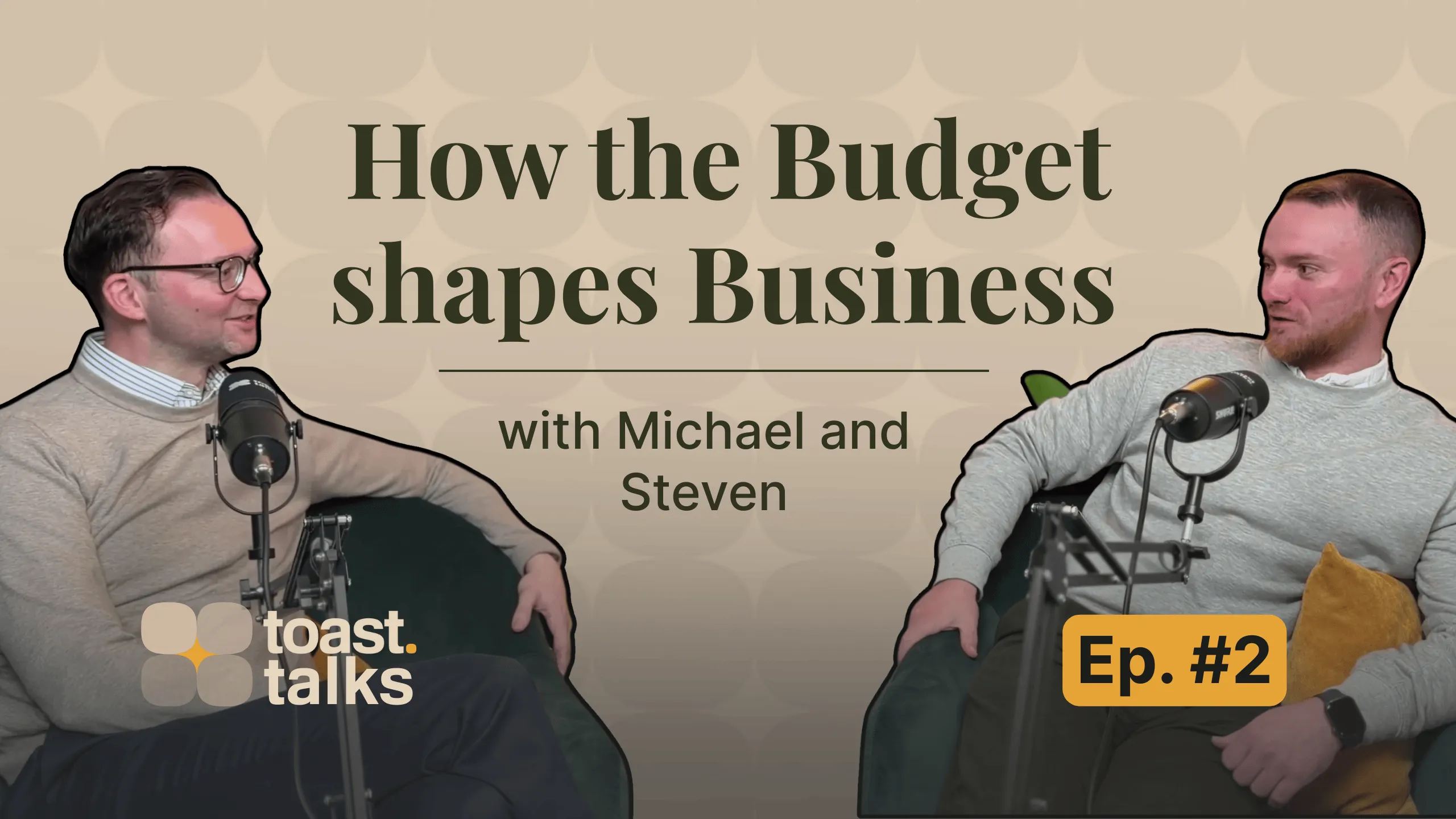 Episode #2: How the Budget shapes Business