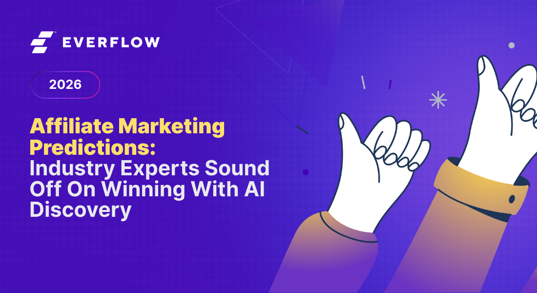 2026 Affiliate Marketing Predictions: Industry experts sound off on winning with AI discovery and the Citation Economy — featuring insights from 10+ performance marketing leaders