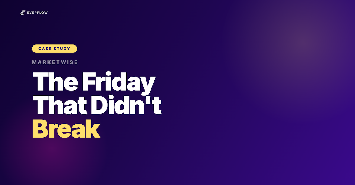 MarketWise Case Study: The Friday That Didn't Break — How MarketWise used Everflow Traffic Health Premium to resolve a multi-domain crisis in minutes instead of weeks, with partner-level visibility in a single screenshot