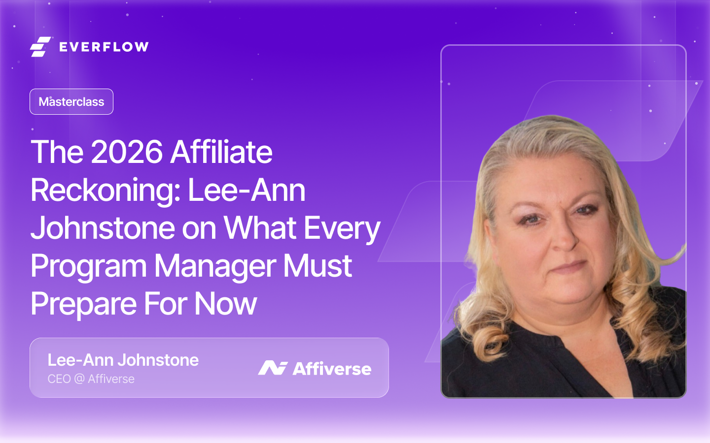 Lee-Ann Johnstone Everflow Masterclass: The 2026 Affiliate Reckoning