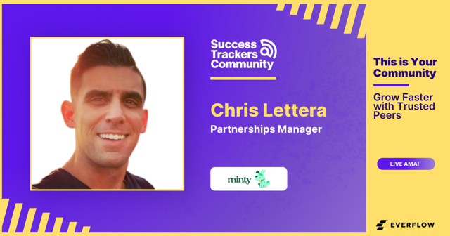 Chris Lettera of Minty Recover — Live AMA in Everflow Success Trackers, Thursday May 14 at 1:30 PM ET