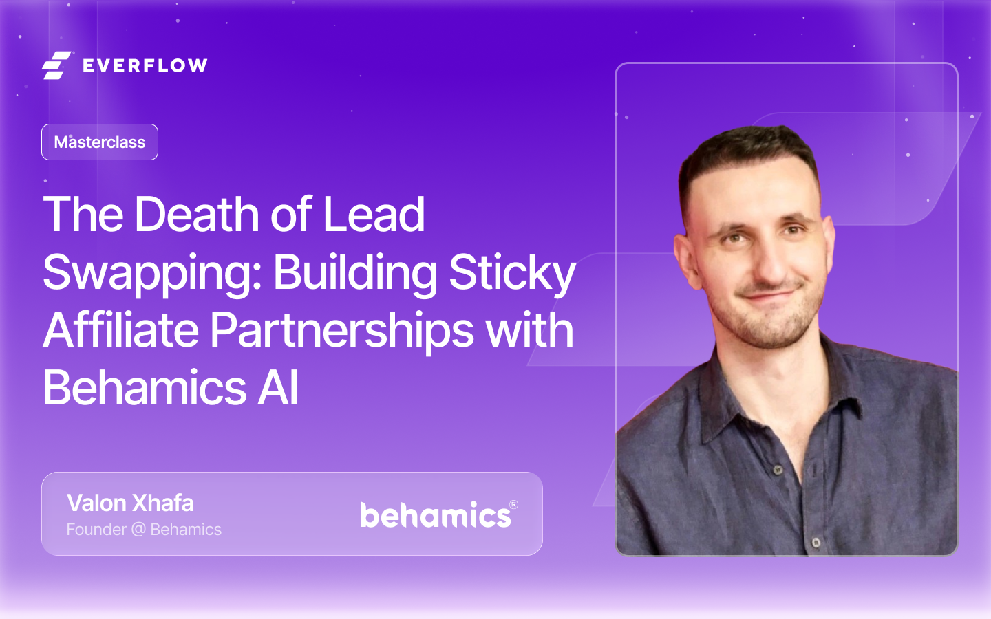 Behamics AI Masterclass — The Death of Lead Swapping: Building Sticky Affiliate Partnerships