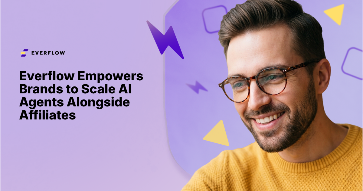 Everflow AI Agents — AI agents now query real-time attribution and tracking data directly via Everflow's OpenAPI