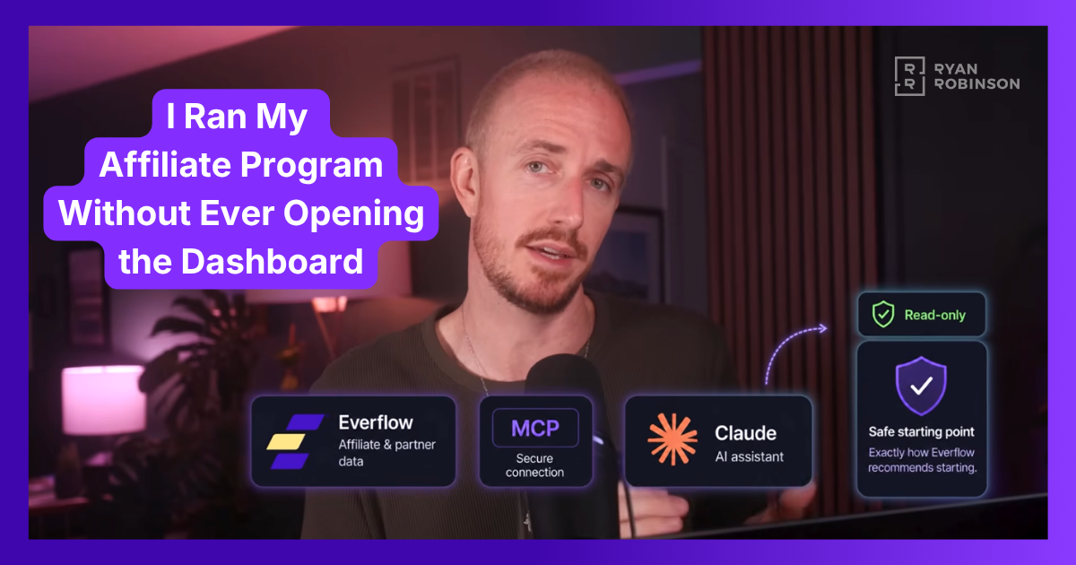 Ryan Robinson's walkthrough: Everflow connected to an AI assistant over MCP, read-only, as a safe starting point