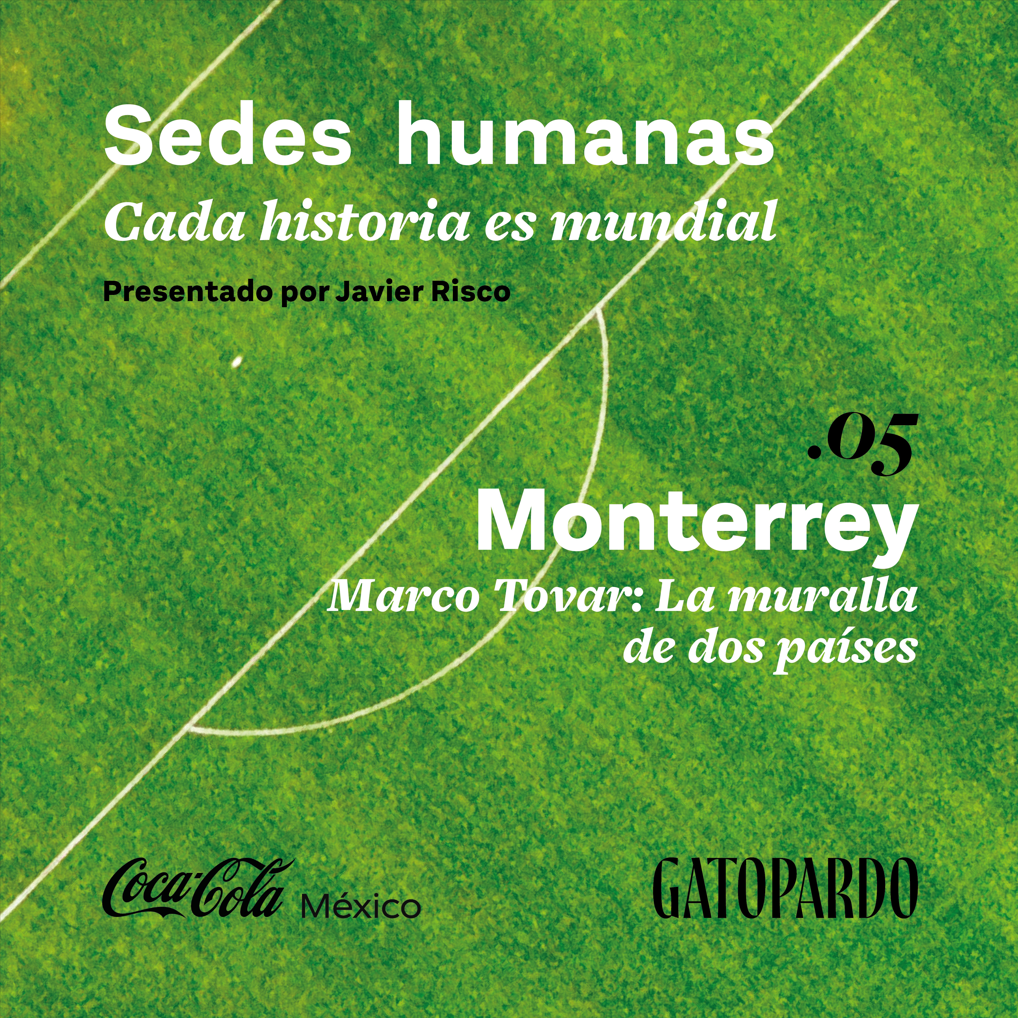 Monterrey | Marco Tovar: La muralla de dos países