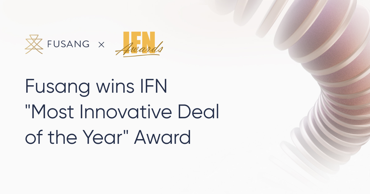 Fusang wins IFN "Most Innovative Deal of the Year" Award