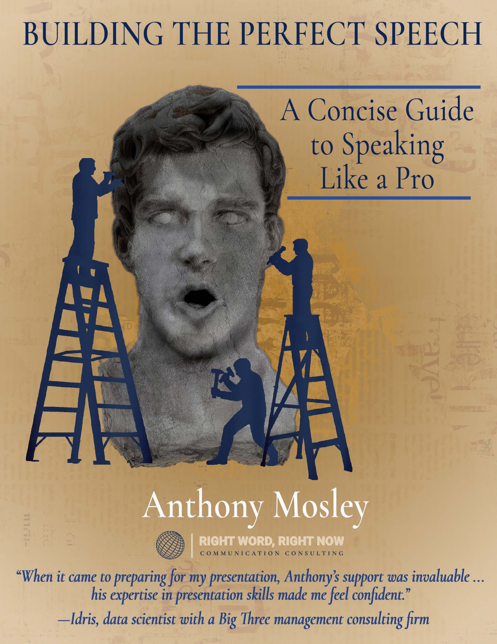 Cover art for Building the Perfect Speech: A Concise Guide to Speaking Like a Pro by Anthony Mosley, featuring a sculpture of a man's head