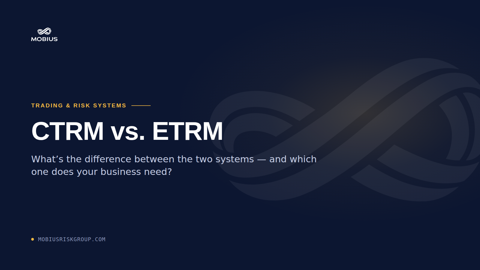 CTRM vs. ETRM: What's the Difference and Which Do You Need? | Mobius