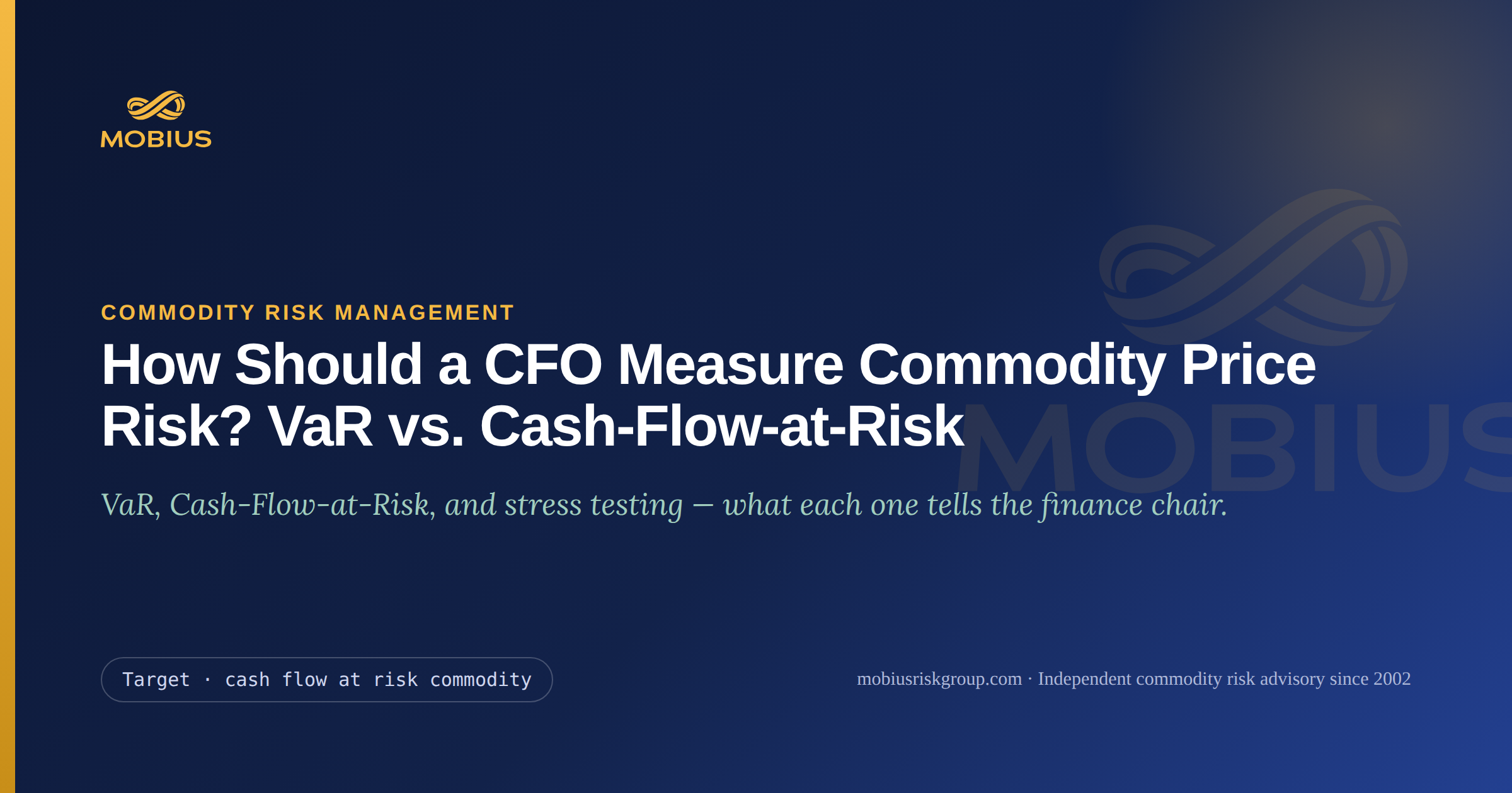 How Should a CFO Measure Commodity Price Risk? VaR vs. Cash-Flow-at-Risk