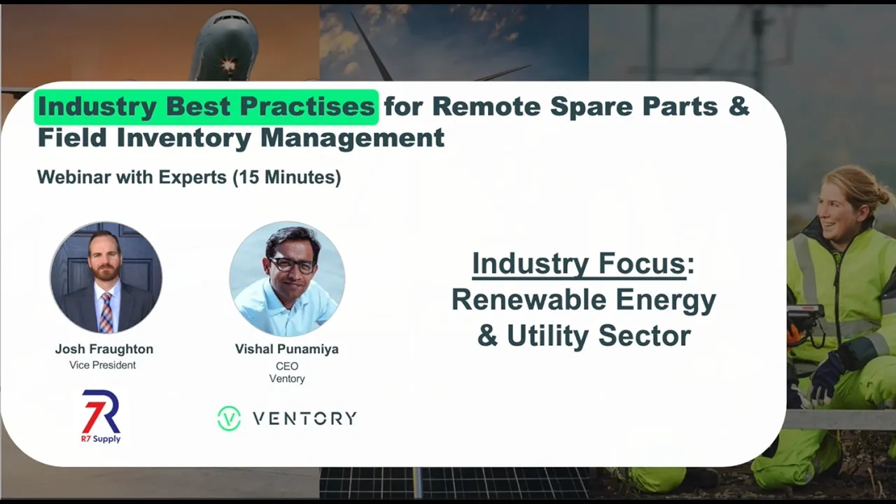 Renewable Energy and Utility: Best Practises for Remote Spare Parts ans Field Inventory Management