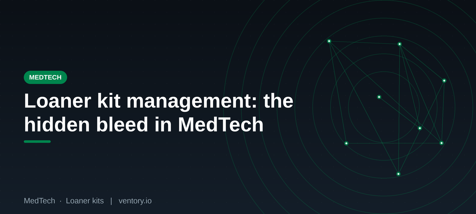 Loaner Kit Management: The Hidden Bleed in MedTech Supply Chains