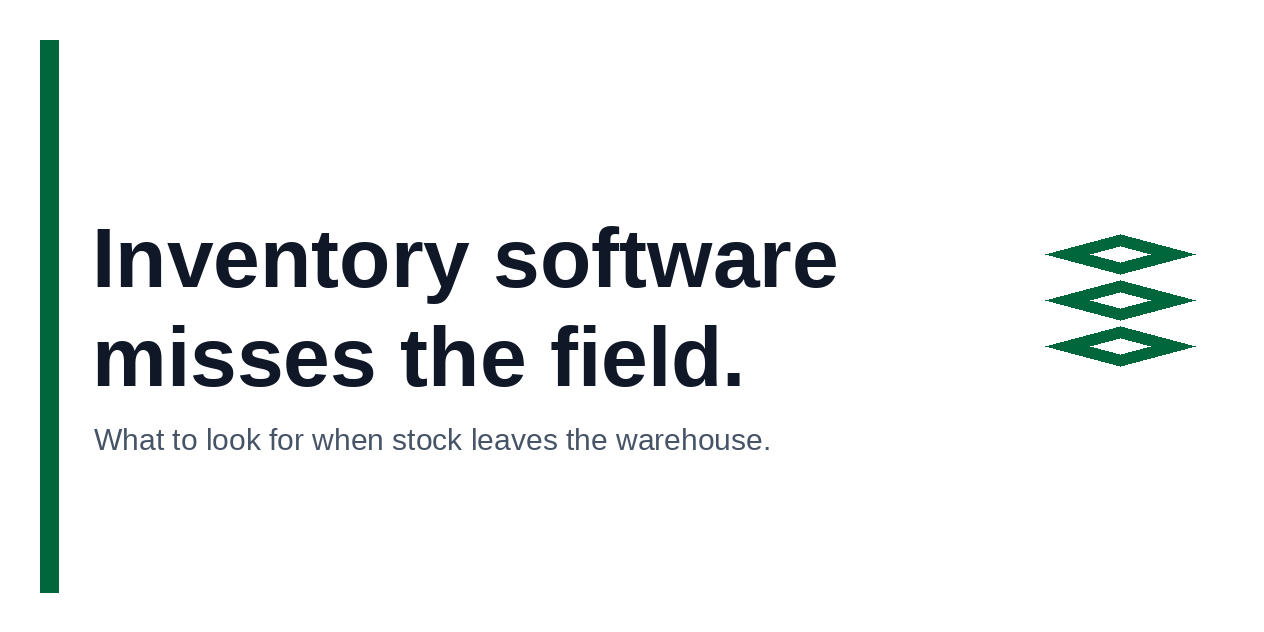 Inventory Management Software: Why Most Tools Miss the Field