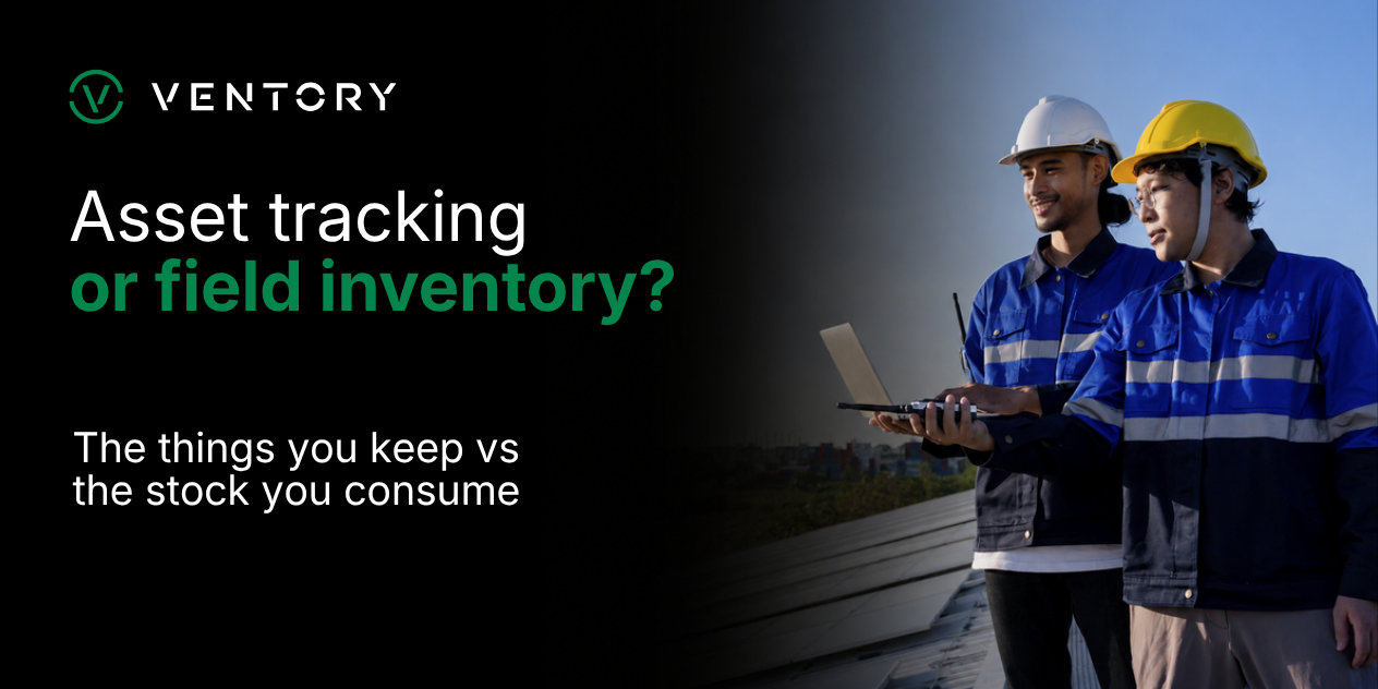 Asset Tracking Software vs Field Inventory Management: Which Do You Need?