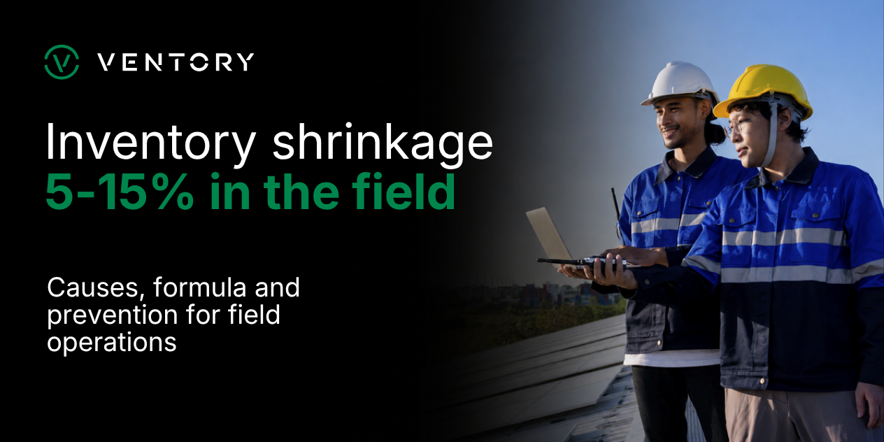Inventory Shrinkage in Field Operations: Causes, Formula and Prevention