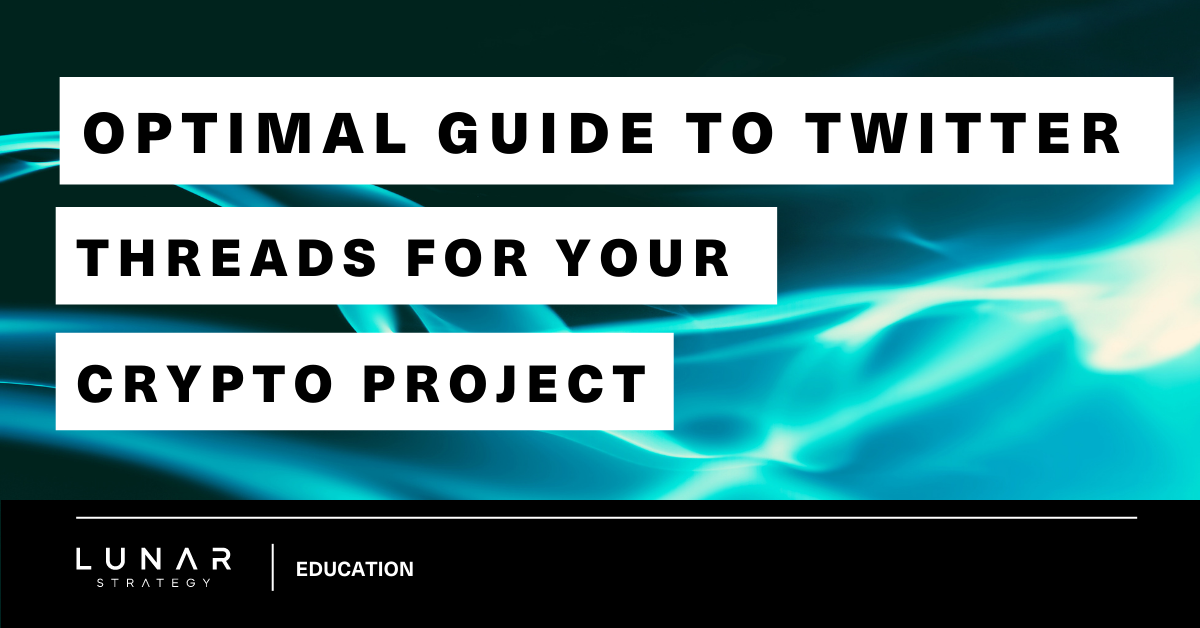 Optimal guide to Twitter threads for your crypto project