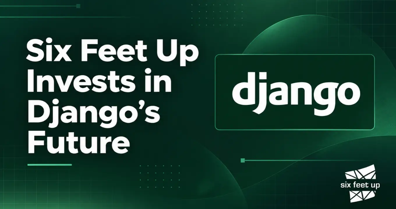 Six Feet Up Invests in Django's Future