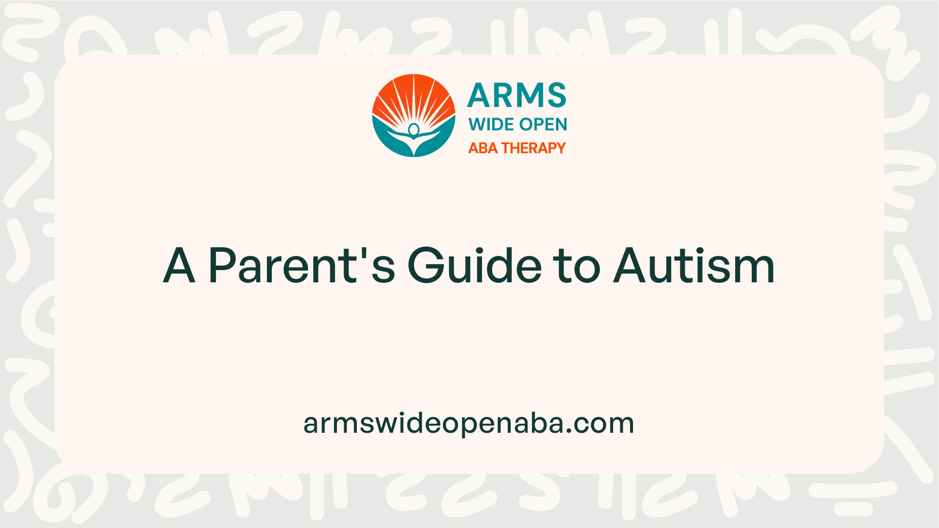 A Parent's Guide to Autism