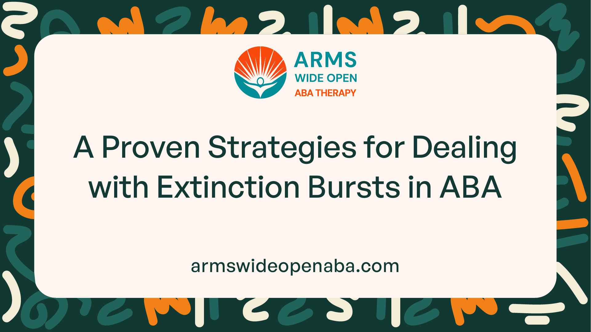 A Proven Strategies for Dealing with Extinction Bursts in ABA